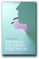 Kdo sem in kaj lahko postanem